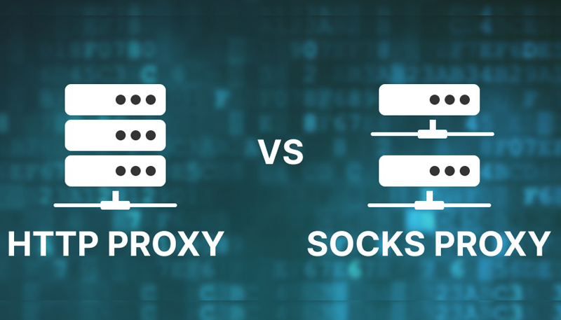 so sánh sự khác nhau giữa http proxy và socks proxy