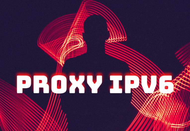 Proxy IPv6