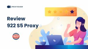 922 S5 Proxy: Liệu có thay thế được 911?