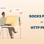 Tại sao Proxy Socks lại được ưa chuộng hơn Proxy HTTP?