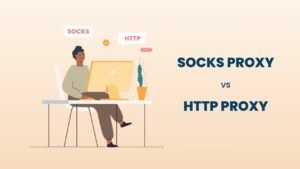 Tại sao Proxy Socks lại được ưa chuộng hơn Proxy HTTP?