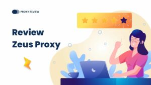 Review Zeus Proxy – Proxy xoay dân cư giúp tối ưu chi phí khi nuôi nhiều tài khoản